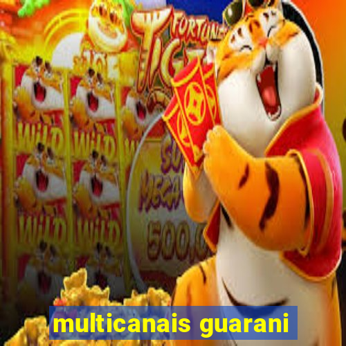 multicanais guarani